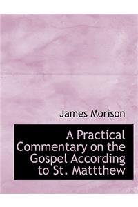 A Practical Commentary on the Gospel According to St. Mattthew