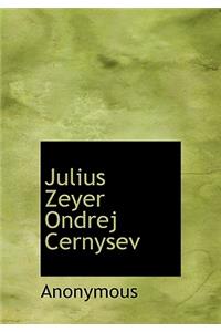 Julius Zeyer Ondrej Cernysev