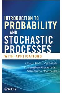 Introduction to Probability and Stochastic Processes: With Applications