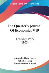 Quarterly Journal Of Economics V19