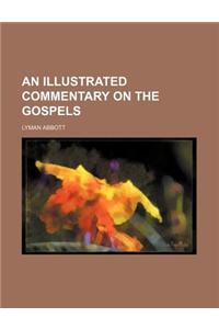 An Illustrated Commentary on the Gospels