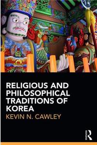 Religious and Philosophical Traditions of Korea