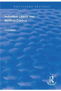 Individual Liberty and Medical Control