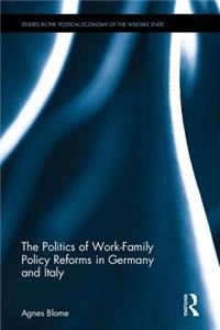 Politics of Work-Family Policy Reforms in Germany and Italy