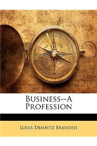 Business--A Profession