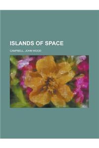 Islands of Space