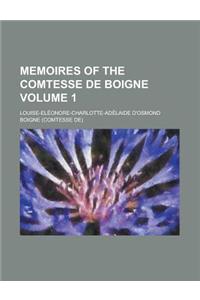 Memoires of the Comtesse de Boigne Volume 1