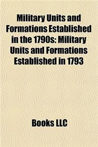 Military Units and Formations Established in the 1790s