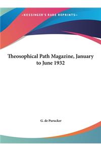Theosophical Path Magazine, January to June 1932