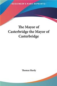 Mayor of Casterbridge the Mayor of Casterbridge