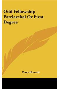 Odd Fellowship Patriarchal or First Degree