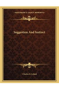 Suggestion and Instinct