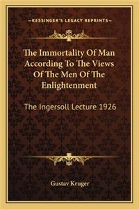 The Immortality of Man According to the Views of the Men of the Enlightenment