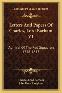 Letters And Papers Of Charles, Lord Barham V1