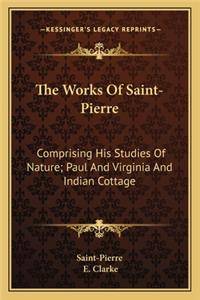 The Works Of Saint-Pierre