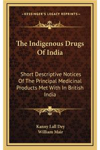 The Indigenous Drugs of India