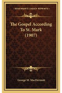 The Gospel According to St. Mark (1907)