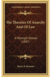 Theories Of Anarchy And Of Law: A Midnight Debate (1887)