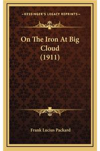 On The Iron At Big Cloud (1911)