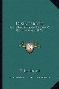 Disinterred: From the Book of a Monk of Garden Abbey (1874)