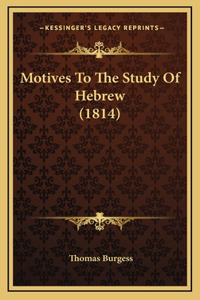 Motives To The Study Of Hebrew (1814)