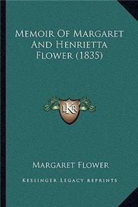 Memoir Of Margaret And Henrietta Flower (1835)