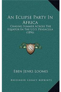 An Eclipse Party In Africa