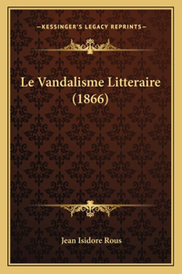 Vandalisme Litteraire (1866)