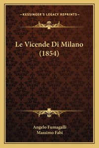 Vicende Di Milano (1854)