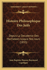 Histoire Philosophique Des Juifs