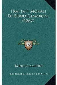 Trattati Morali Di Bono Giamboni (1867)