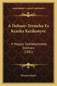 A Dohany-Termeles Es Kezeles Kezikonyve