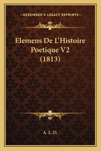 Elemens de L'Histoire Poetique V2 (1813)