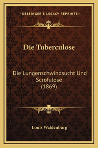 Die Tuberculose