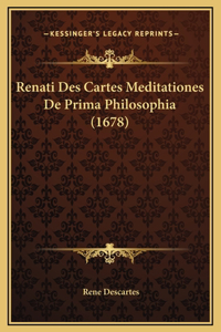 Renati Des Cartes Meditationes De Prima Philosophia (1678)