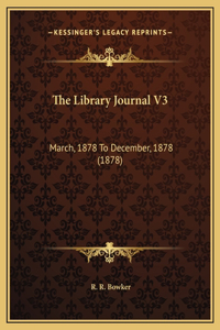 The Library Journal V3