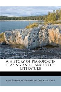 A History of Pianoforte-Playing and Pianoforte-Literature