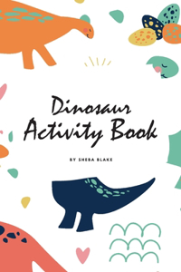 Dinosaur Activity Book for Children (6x9 Coloring Book / Activity Book)