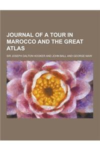 Journal of a Tour in Marocco and the Great Atlas