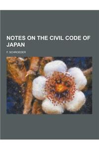 Notes on the Civil Code of Japan