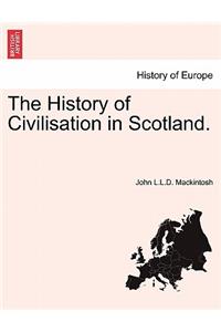 History of Civilisation in Scotland.