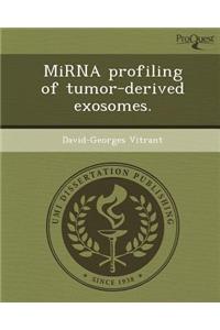 Mirna Profiling of Tumor-Derived Exosomes