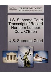 U.S. Supreme Court Transcript of Record Northern Lumber Co V. O'Brien