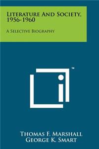 Literature and Society, 1956-1960