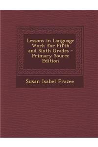 Lessons in Language Work for Fifth and Sixth Grades