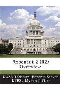 Robonaut 2 (R2) Overview