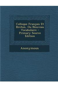 Colloque Francais Et Breton, Ou Nouveau Vocabulaire