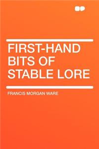 First-Hand Bits of Stable Lore