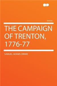 The Campaign of Trenton, 1776-77