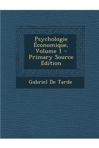 Psychologie Economique, Volume 1